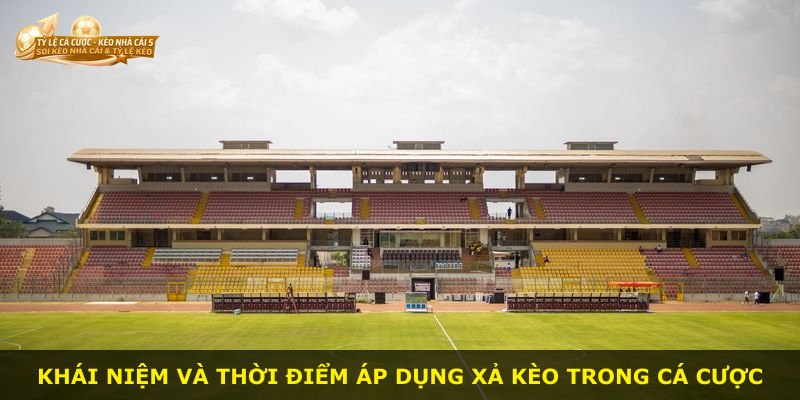Khái niệm và thời điểm áp dụng xả kèo trong cá cược